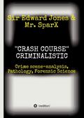 ’’CRASH COURSE’’ Criminalistic