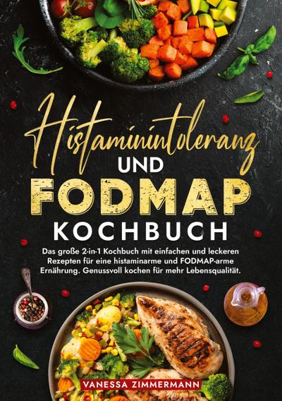 Histaminintoleranz und Fodmap Kochbuch