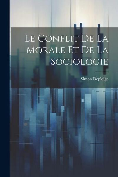 Le Conflit de la Morale et de la Sociologie