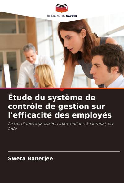 Étude du système de contrôle de gestion sur l’efficacité des employés