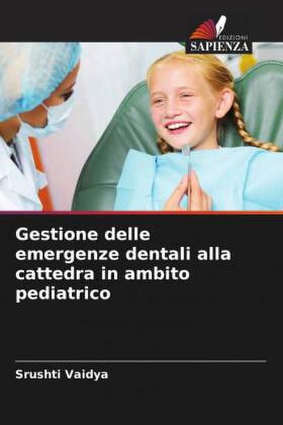 Gestione delle emergenze dentali alla cattedra in ambito pediatrico