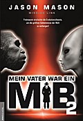 Mein Vater war ein MiB 2