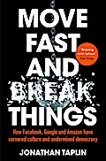 Move Fast and Break Things