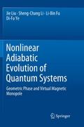 Nonlinear Adiabatic Evolution of Quantum Systems