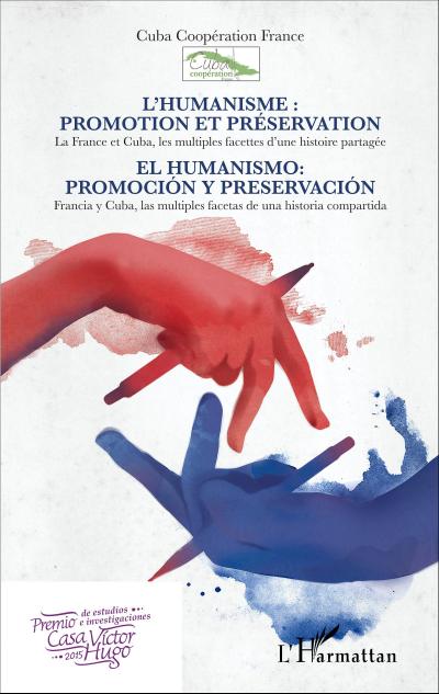 L’humanisme : promotion et préservation / El humanismo: promociòn y preservaciòn