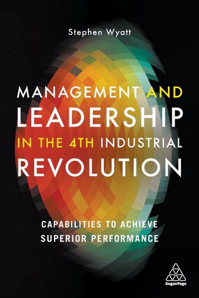 Management and Leadership in the 4th Industrial Revolution
