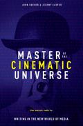 Master of The Cinematic Universe