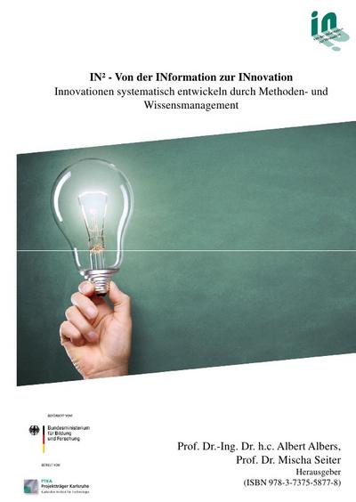 Ergebnisbericht des BMBF Verbundprojektes IN2 -Von der INformation zur INnovation