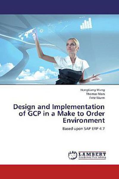 Design and Implementation of GCP in a Make to Order Environment