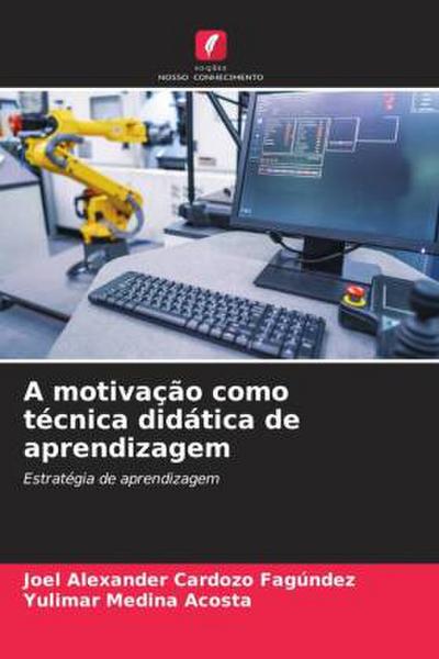 A motivação como técnica didática de aprendizagem