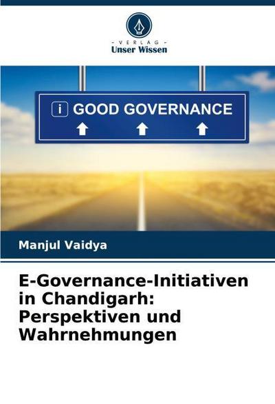 E-Governance-Initiativen in Chandigarh: Perspektiven und Wahrnehmungen