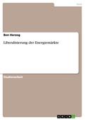 Liberalisierung der Energiemärkte