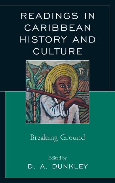 Readings in Caribbean History and Culture: Breaking Ground
