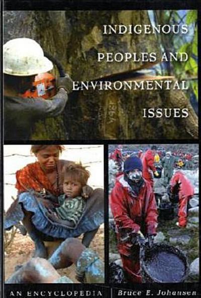 Indigenous Peoples and Environmental Issues - Bruce Elliott Johansen