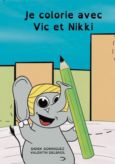 Je colorie avec Vic et Nikki
