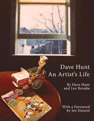 Dave Hunt: An Artist’s Life: Volume 1
