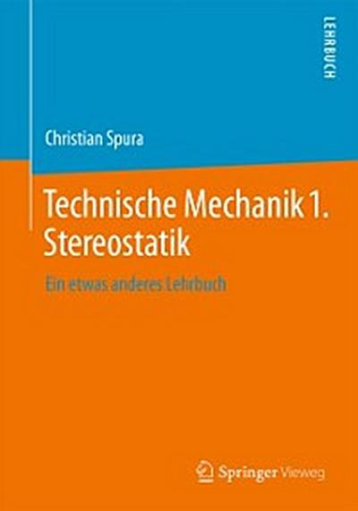 Technische Mechanik 1. Stereostatik