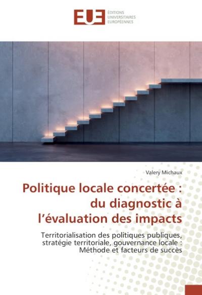 Politique locale concertée : du diagnostic à lévaluation des impacts