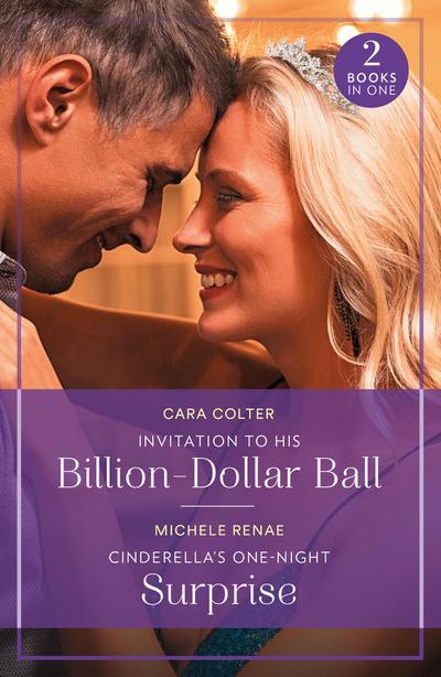 Invitation To His Billion-Dollar Ball / Cinderella’s One-Night Surprise