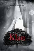 Alone Against the Klan; One Man’s Fight for Justice