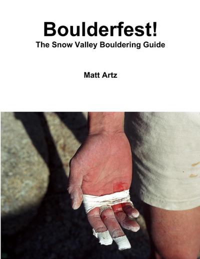 Boulderfest! The Snow Valley Bouldering Guide