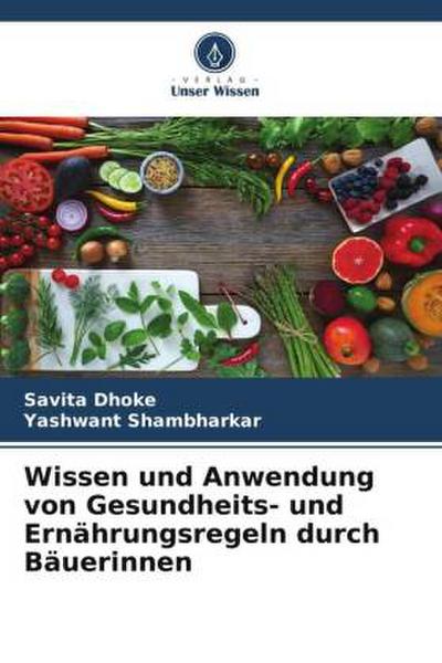 Wissen und Anwendung von Gesundheits- und Ernährungsregeln durch Bäuerinnen