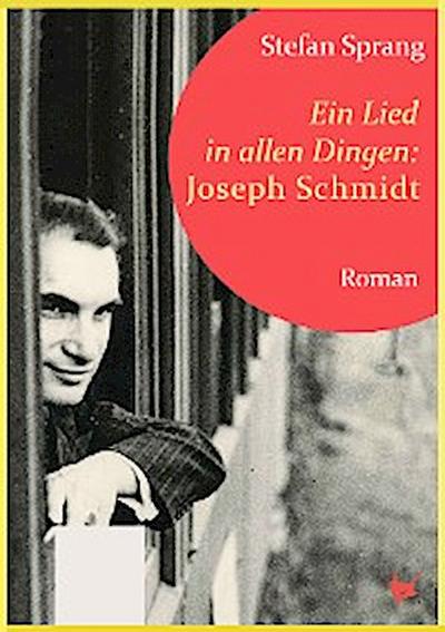 Ein Lied in allen Dingen – Joseph Schmidt