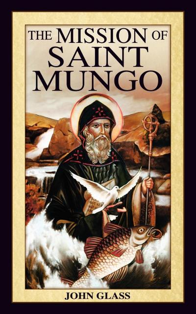 The Mission of Saint Mungo