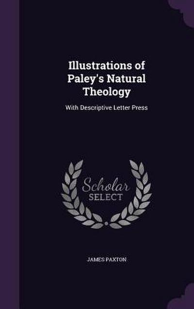 Illustrations of Paley’s Natural Theology