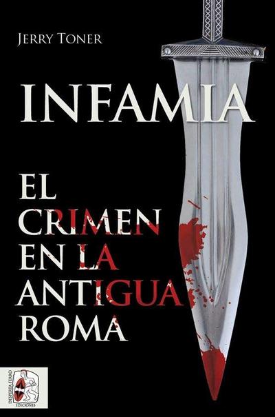 Infamia : el crimen en la antigua Roma