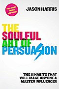 The Soulful Art of Persuasion