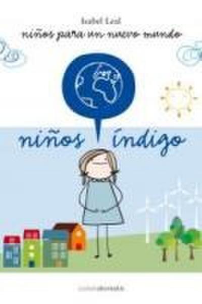 Crónicas de un nuevo mundo : los niños indigo