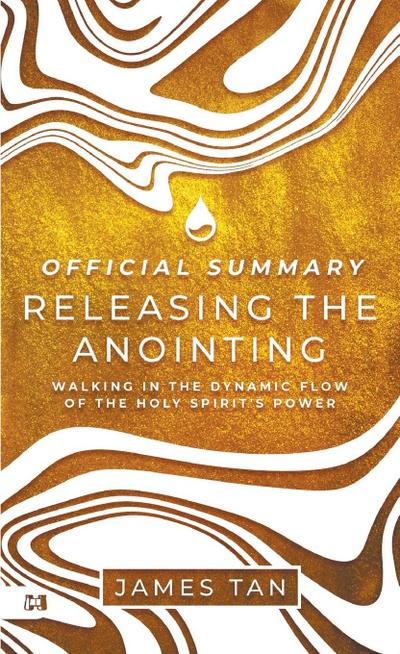 The Official Summary of Releasing the Anointing