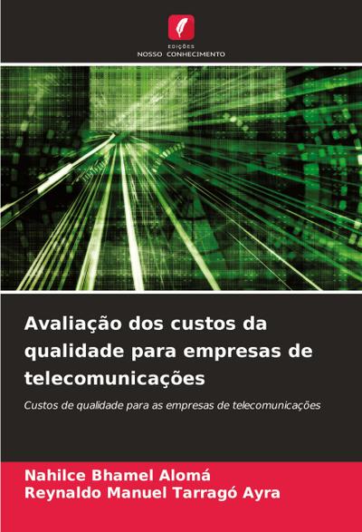 Avaliação dos custos da qualidade para empresas de telecomunicações