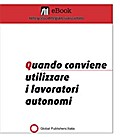 Quando conviene utilizzare i lavoratori autonomi