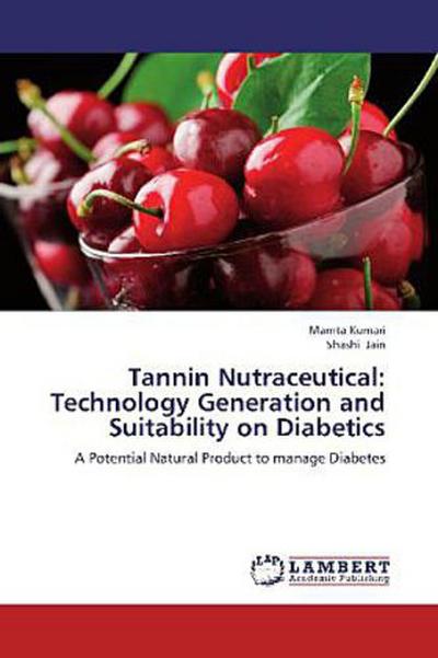 Tannin Nutraceutical: Technology Generation and Suitability on Diabetics