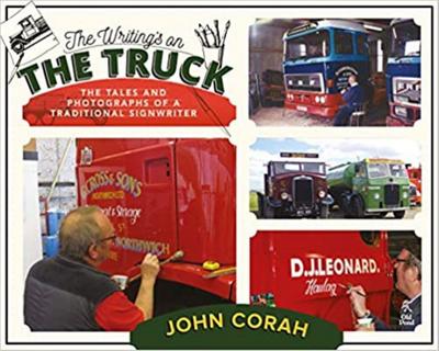 Writing’s on the Truck, The: The Tales and Photographs of a Traditional Signwriter