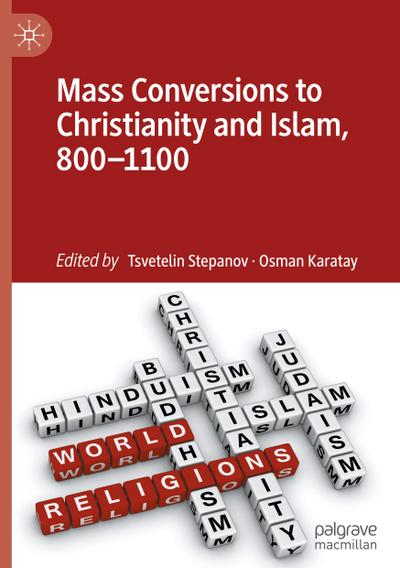 Mass Conversions to Christianity and Islam, 800-1100
