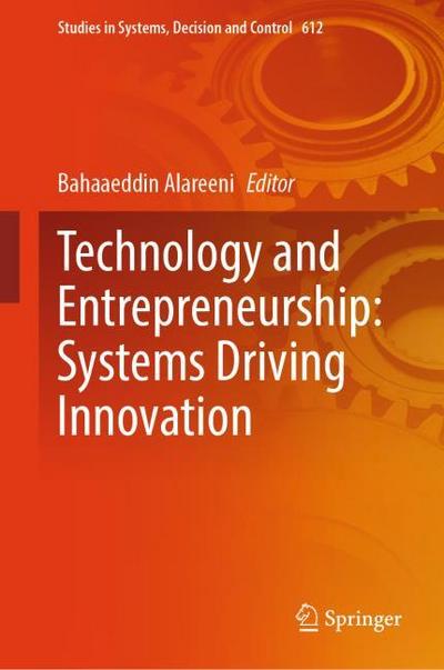Technology and Entrepreneurship: Systems Driving Innovation