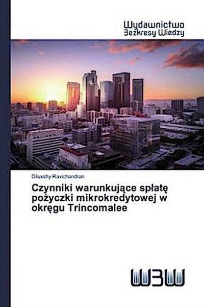 Czynniki warunkuj¿ce sp¿at¿ po¿yczki mikrokredytowej w okr¿gu Trincomalee