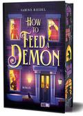 How to Feed a Demon