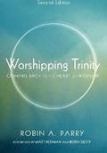 Worshipping Trinity, Second Edition