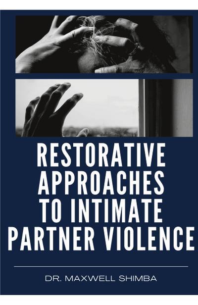 Restorative Approaches to Intimate Partner Violence