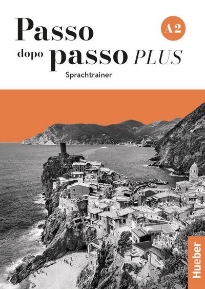 Passo dopo passo PLUS A2: Der Italienischkurs / Sprachtrainer