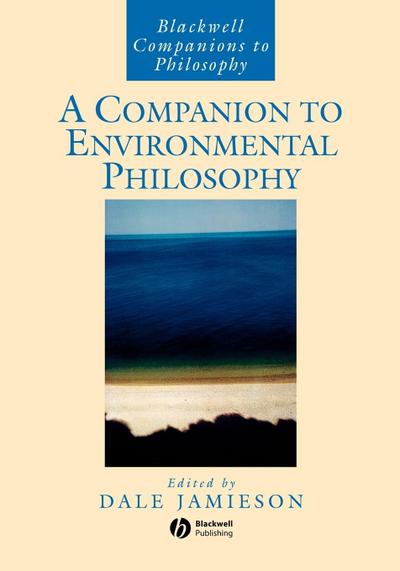 A Companion to Environmental Philosophy