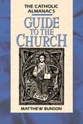 Catholic Almanac’s Guide to the Church