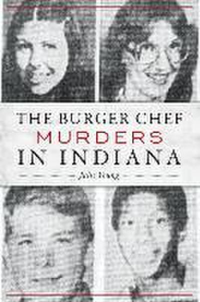 The Burger Chef Murders in Indiana