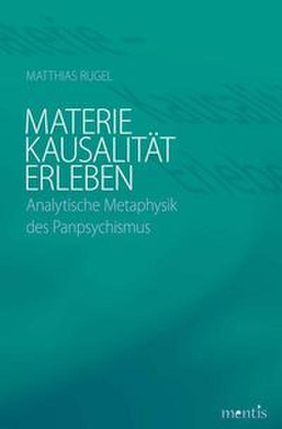 Materie, Kausalität, Erleben