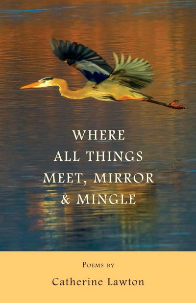 Where All Things Meet, Mirror & Mingle