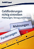 Geldforderungen richtig eintreiben: Mahnungen, Verzug und Inkasso - Akademische Arbeitsgemeinschaft Verlag